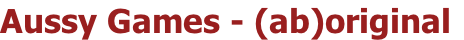 Aussy Games - (ab)original