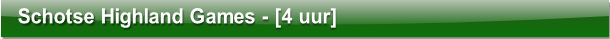 Schotse Highland Games - [4 uur] 