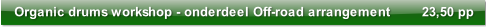 Organic drums workshop - onderdeel Off-road arrangement        23,50 pp 