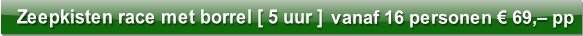vanaf 16 personen € 69,– pp