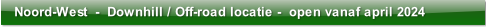 Noord-West  -  Downhill / Off-road locatie -  open vanaf april 2024